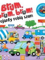 Brum brum pojazdy robią szum maluch poznaje pojazdy