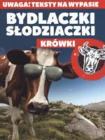 Bydlaczki słodziaczki krówki