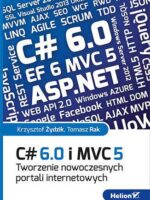 C# 6. 0 i mvc 5 tworzenie nowoczesnych portali internetowych