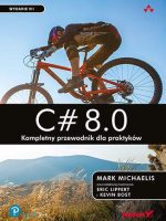 C# 8.0. Kompletny przewodnik dla praktyków wyd. 7