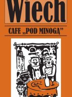 Cafe pod Minogą. Tom XVI Opowiadania powojenne