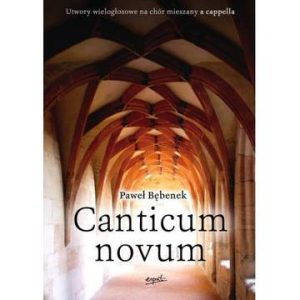 Canticum novum utwory wielogłosowe na chór mieszany a cappella