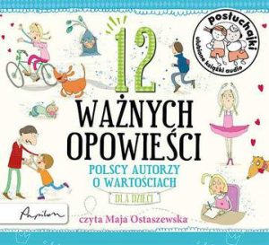 CD MP3 12 ważnych opowieści polscy autorzy o wartościach dla dzieci posłuchajki