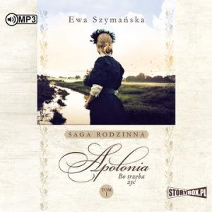 CD MP3 Apolonia. Bo trzeba żyć. Tom 1