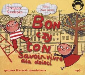 CD MP3 Bon czy ton. Savoir-vivre dla dzieci