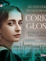 CD MP3 Córka głosu. Księga życia Hili Campos. Tom 1