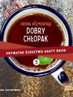 CD MP3 Dobry chłopak. Prywatne śledztwo Agaty Brok. Tom 5