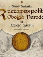 CD MP3 Dzieje agonii Rzeczpospolita Obojga Narodów Tom 3