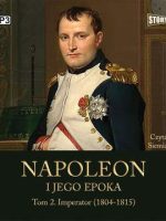 CD MP3 Imperator (1804-1815). Napoleon i jego epoka. Tom 2