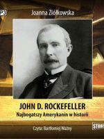 CD MP3 John D. Rockefeller. Najbogatszy Amerykanin w historii