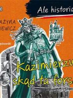 CD MP3 Kazimierzu skąd ta forsa ale historia