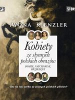 CD MP3 Kobiety ze słynnych polskich obrazów. Boskie, natchnione, przeklęte