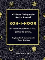 CD MP3 Koh i noor historia najsłynniejszego diamentu świata