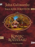 CD MP3 Koniec rozdziału. Część 2. Kwiat na pustyni. Saga rodu Forsyte’ów. Tom 8