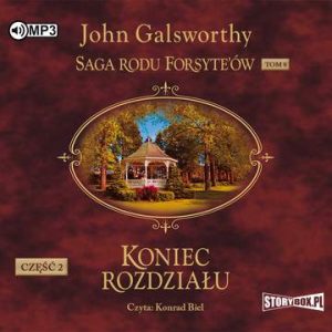 CD MP3 Koniec rozdziału. Część 2. Kwiat na pustyni. Saga rodu Forsyte’ów. Tom 8