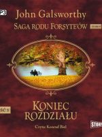 CD MP3 Koniec rozdziału. Część 3. Za rzeką. Saga rodu Forsyte'ów. Tom 9