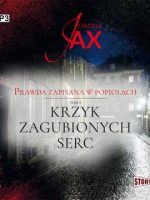 CD MP3 Krzyk zagubionych serc. Prawda zapisana w popiołach. Tom 2