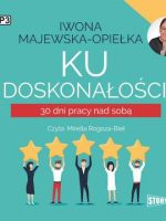 CD MP3 Ku doskonałości. 30 dni pracy nad sobą