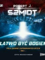 CD MP3 Łatwo być bogiem. Pola dawno zapomnianych bitew. Tom 1