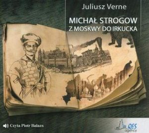 CD MP3 Michał Strogow. Z Moskwy do Irkucka