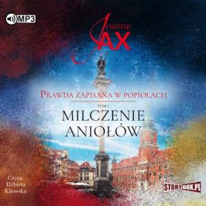 CD MP3 Milczenie aniołów. Prawda zapisana w popiołach. Tom 1