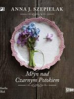 CD MP3 Młyn nad czarnym potokiem saga małopolska Tom 1