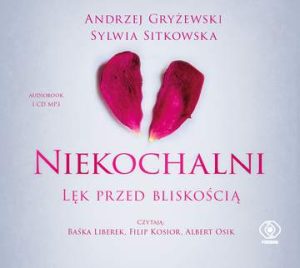 CD MP3 Niekochalni. Lęk przed bliskością