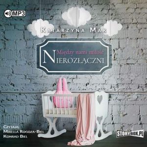 CD MP3 Nierozłączni. Między nami miłość. Tom 3