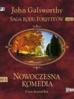 CD MP3 Nowoczesna komedia. Część 2. Milczące zaloty. Srebrna łyżka. Saga rodu Forsyte’ów. Tom 5