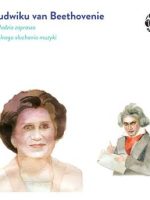 CD MP3 O Ludwiku van Beethovenie. Ciocia Jadzia zaprasza do wspólnego słuchania muzyki