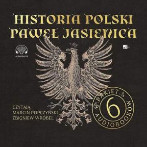 CD MP3 Pakiet Historia Polski Paweł Jasienica. 6 audiobooków