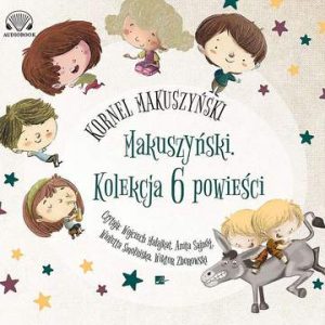 CD MP3 Pakiet Makuszyński. Kolekcja 6 powieści
