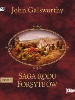 CD MP3 Posiadacz. Saga rodu Forsyte’ów. Tom 1