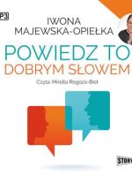 CD MP3 Powiedz to dobrym słowem