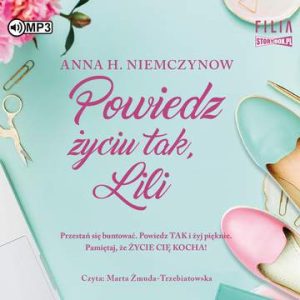 CD MP3 Powiedz życiu tak, Lili. Lilianna Berg. Tom 2