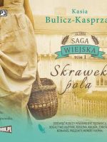 CD MP3 Skrawek pola. Saga wiejska. Tom 1