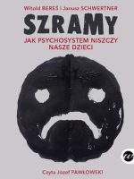 CD MP3 Szramy. Jak psychosystem niszczy nasze dzieci