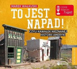 CD MP3 To jest napad czyli kawałek nieznanej historii ameryki