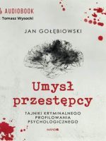 CD MP3 Umysł przestępcy. Tajniki kryminalnego profilowania psychologicznego