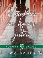 CD MP3 W nadziei na lepsze jutro kolory uczuć Tom 1