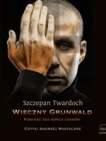 CD MP3 Wieczny grunwald powieść zza końca czasów