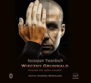 CD MP3 Wieczny grunwald powieść zza końca czasów