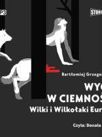 CD MP3 Wycie w ciemności. Wilki i wilkołaki Europy