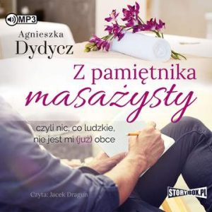 CD MP3 Z pamiętnika masażysty czyli nic co ludzkie nie jest mi już obce