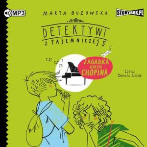 CD MP3 Zagadka ducha Chopina. Detektywi z tajemniczej 5. Tom 5