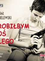 CD MP3 Zrobiłbym coś złego wyd. 2