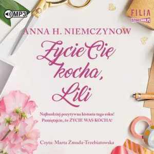 CD MP3 Życie cię kocha Lili. Lilianna Berg. Tom 1