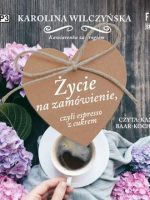 CD MP3 Życie na zamówienie czyli espresso z cukrem kawiarenka za rogiem Tom 1