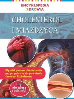 Cholesterol i miażdżyca. Encyklopedia zdrowia