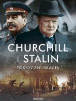 Churchill i Stalin. Toksyczni bracia